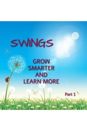 SWINGS GROW SMARTER LEARN MORE