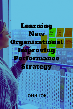 Learning New Organizational Improving Performance Strategy