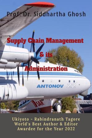 Supply Chain Management & its Administration