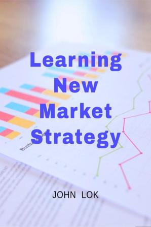 Learning New Market Strategy