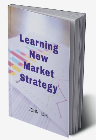 Learning New Market Strategy