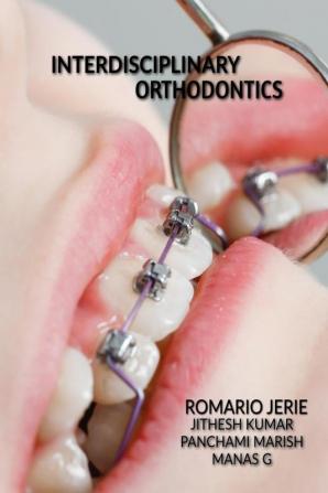 INTERDISCIPLINARY ORTHODONTICS