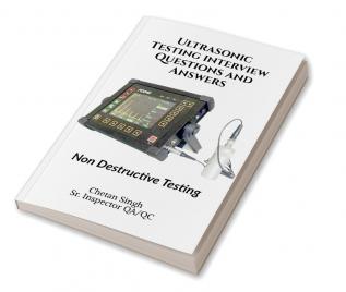 Ultrasonic Testing interview Questions and Answers : Non Destructive Testing