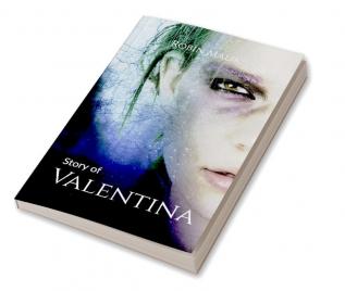 Story of Valentina : Story of a girl in 7000 BC