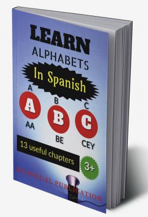 Learn Alphabets in Spanish : 13 Useful Chapters