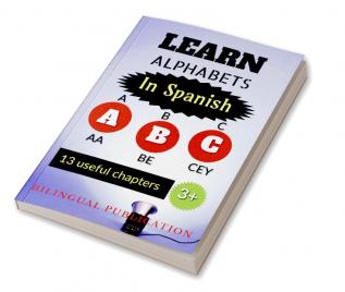 Learn Alphabets in Spanish : 13 Useful Chapters