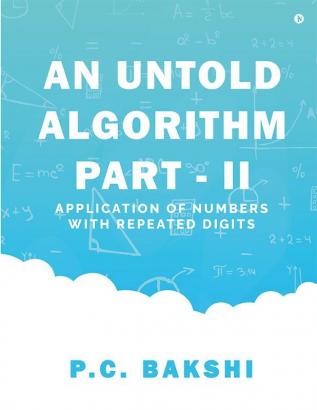 An Untold Algorithm Part - II : Application of Numbers with Repeated Digits