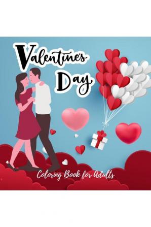 Valentines Day Coloring Book for Adults : Love Designs for Men and Women