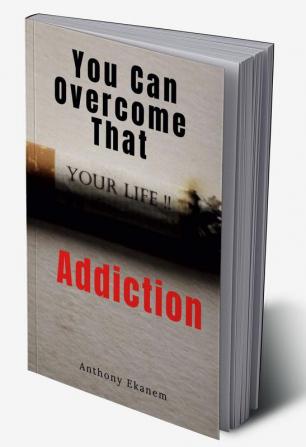 You Can Overcome That Addiction