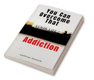 You Can Overcome That Addiction