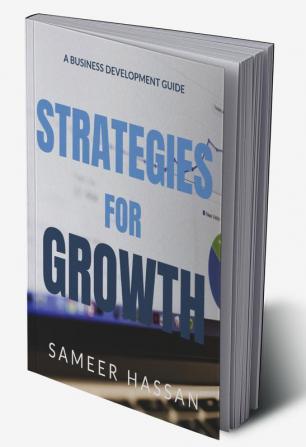 Strategies for Growth - A Business Development Guide