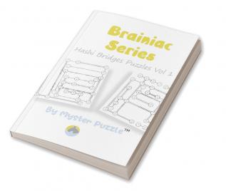 Brainiac Series Hashi Bridges Puzzles Vol 1