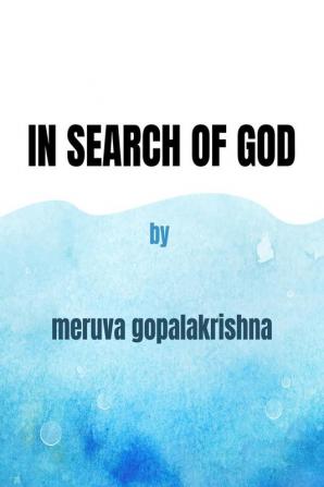 IN SEARCH OF GOD BY MERUVA GOPALAKRISHNA: HINDU MYTHOLOGY VS WESTERN PSYCHOLOGY