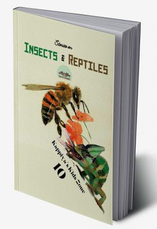 Kappiya's Kids Zone 10 : Stories on Insects &amp; Reptiles