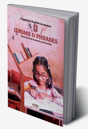 Kappiya's English Grammar 1 : Idioms