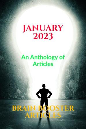 JANUARY 2023 : An Anthology of Articles