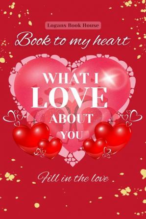 BOOK TO MY HEART : WHAT I LOVE ABOUT YOU