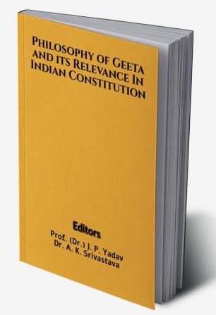 Philosophy of Geeta and its Relevance In Indian Constitution