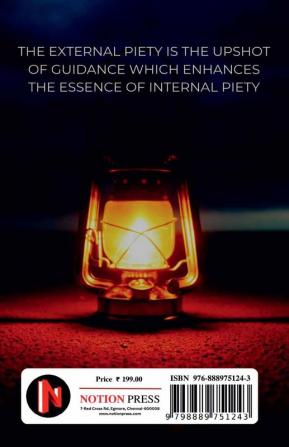 The Commencement Of Guidance : External piety is the upshot of guidance which enhances the essence of internal piety