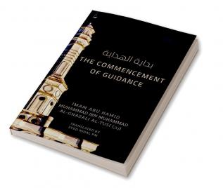 The Commencement Of Guidance : External piety is the upshot of guidance which enhances the essence of internal piety