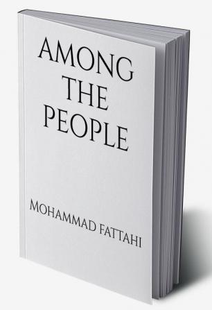 Among the people : A person who is afraid of living among the people he lost his dister and she is among the people and he get force to go among the people