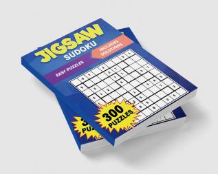 Jigsaw Sudoku : Discover the Excitement of Jigsaw Sudoku: 300 Irregularly Shaped Number Puzzles to Solve