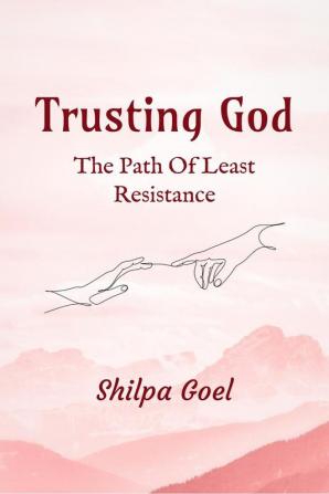 Trusting God : The Path Of Least Resistance