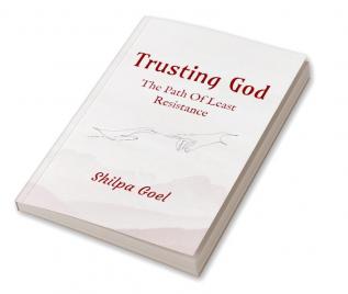 Trusting God : The Path Of Least Resistance