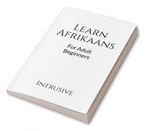 Learn Afrikaans : For Adult Beginners