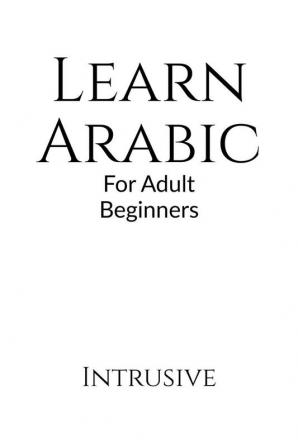 Learn Arabic : For Adult Beginners