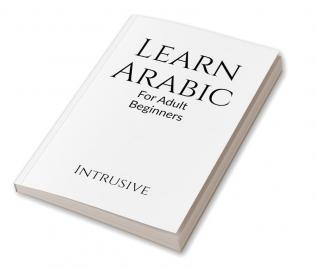 Learn Arabic : For Adult Beginners