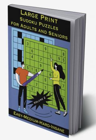 Large Print Sudoku Puzzles for Adults and Seniors Volume 2 : challenge your brain with one puzzle per page | with solutions