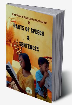 KAPPIYA'S ENGLISH GRAMMAR 2 : Parts of Speech &amp; Sentences