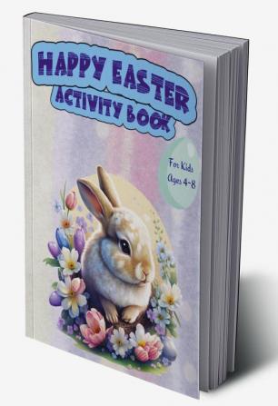 Easter Activity Book for Kids : A Fun Kid Workbook Dot to Dot Mazes Coloring Pages Color and Cut How to Draw and More for Kids Ages 4-8