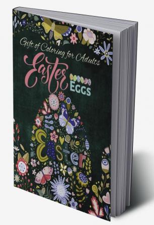 Easter Eggs Coloring Book For Adults: Stress Relieving Mandala Easter Egg Designs for Adults Relaxation