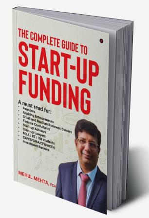 The Complete Guide To Start-up Funding