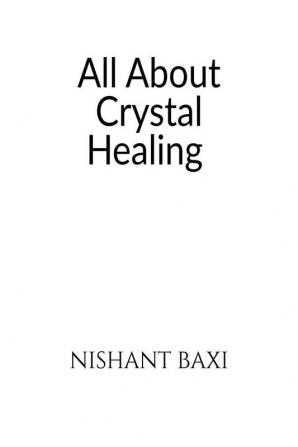 All About Crystal Healing