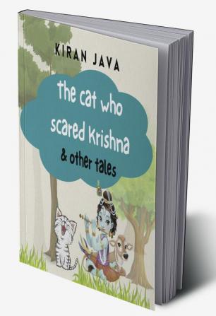 The cat who scared Krishna and other tales