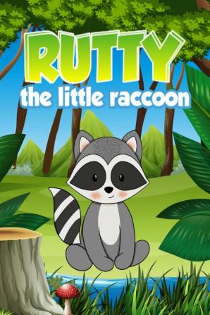 RUTTY THE LITTLE RACCOON : Childrens Bedtime Books