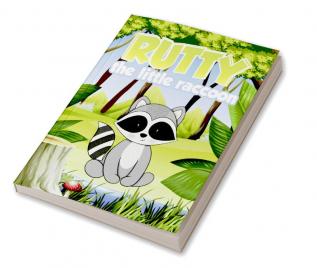 RUTTY THE LITTLE RACCOON : Childrens Bedtime Books