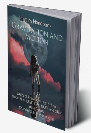 Physics Handbook Gravitation and Motion : Basics of Physics for High School students of CBSE ICSE NEET and other State Boards