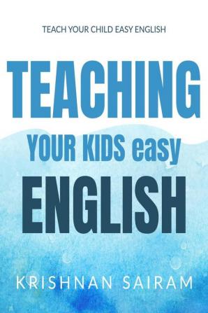 TEACH ENGLISH TO YOUR KID