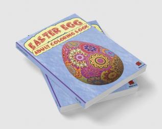 Easter Egg Adult Coloring Book : Amazing Relaxation Easter eggs coloring book for Adults | 75 Mandala Patterns | Perfect gift for Women Men Teens and Seniors | Spring Holiday activities