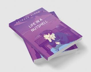 Life in a nutshell : Capturing the essence of life through Quotes and Poetry