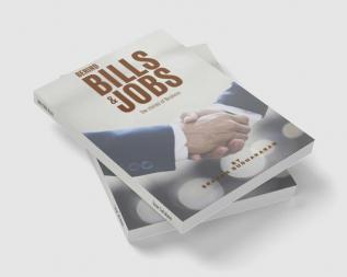 Behind Bills &amp; Jobs : The stories of Business