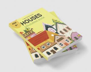 HOUSES COLOURING BOOK : AGE 9+