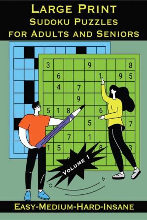 Large Print Sudoku Puzzles for Adults and Seniors Volume 1 : challenge your brain with one puzzle per page | with solutions