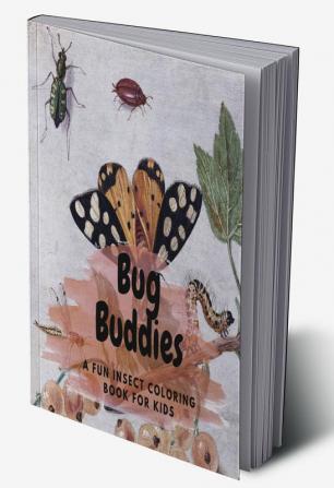 Bug Buddies : A Fun Insect Coloring Book for Kids