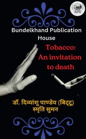 Tobacco: An Invitation to death