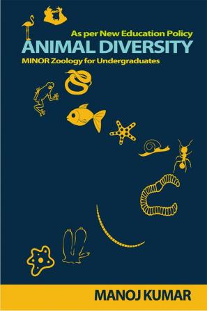 Animal Diversity - Minor Zoology for Undergraduates : As per the New National Education Policy